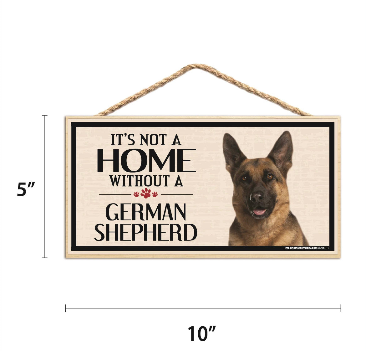 It is Not A Home Without A German Shepherd Sign