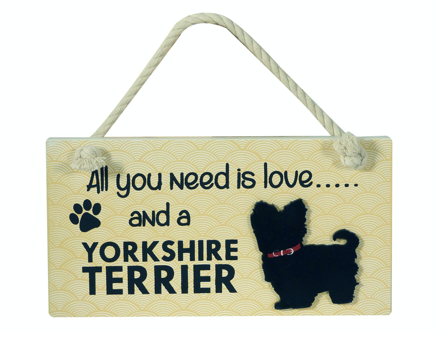 Yorkshire Terrier Wooden Rope Hanging Sign - All You Need Is Love and A ... Mo