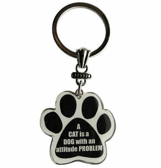A CAT is a DOG with an attitude PROBLEM Keyring